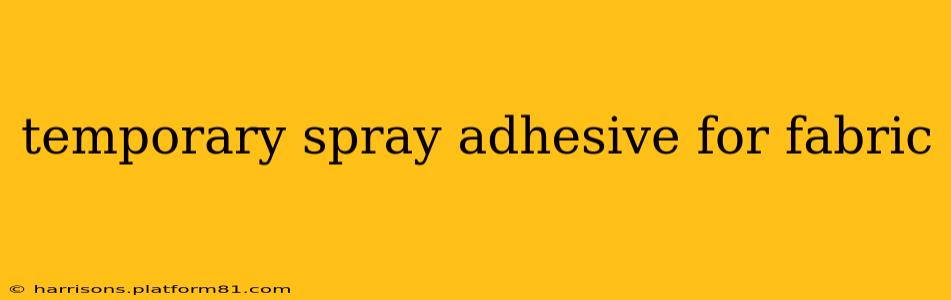 temporary spray adhesive for fabric