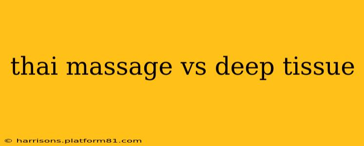 thai massage vs deep tissue