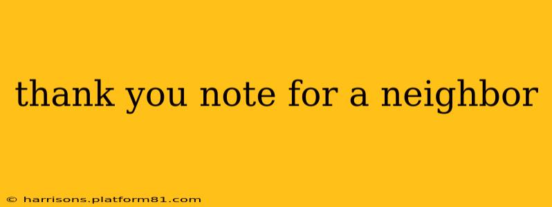 thank you note for a neighbor