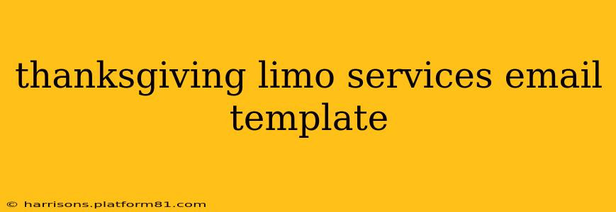 thanksgiving limo services email template