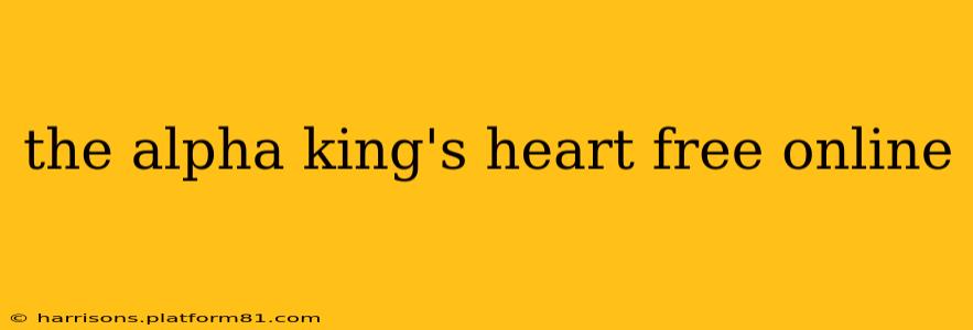 the alpha king's heart free online