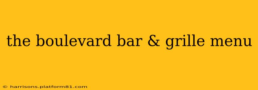 the boulevard bar & grille menu
