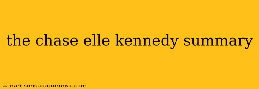 the chase elle kennedy summary