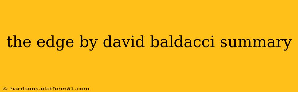 the edge by david baldacci summary