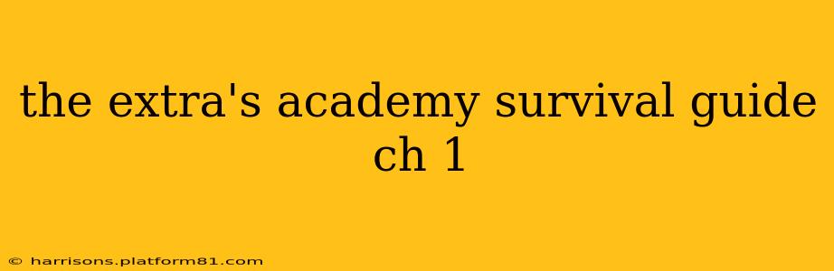 the extra's academy survival guide ch 1