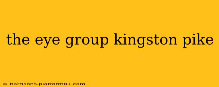 the eye group kingston pike