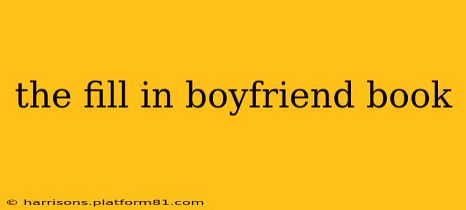 the fill in boyfriend book