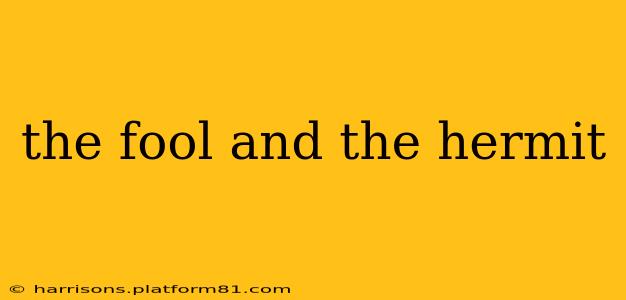 the fool and the hermit