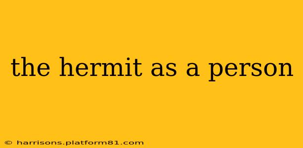 the hermit as a person