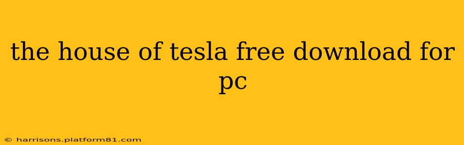 the house of tesla free download for pc
