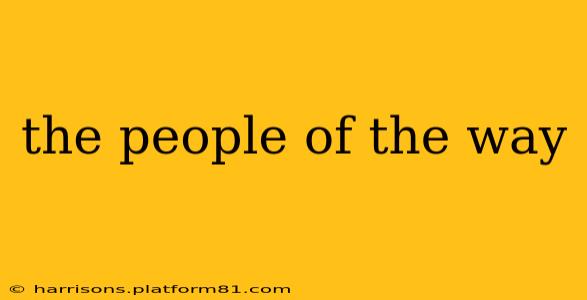 the people of the way