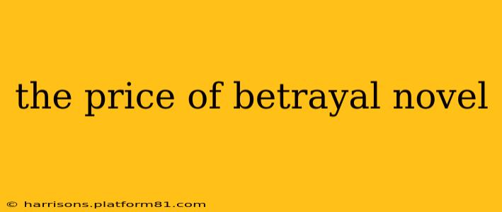 the price of betrayal novel