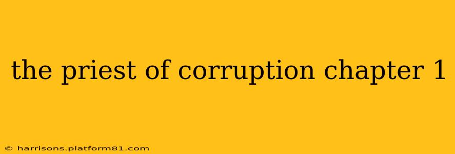 the priest of corruption chapter 1