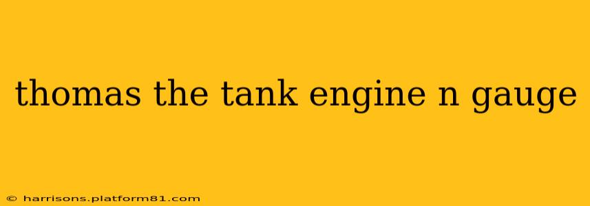thomas the tank engine n gauge