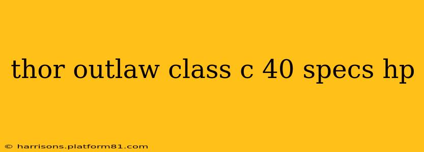 thor outlaw class c 40 specs hp