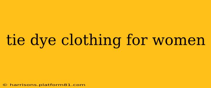 tie dye clothing for women
