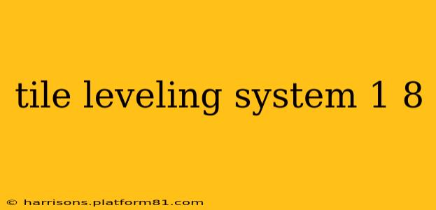 tile leveling system 1 8