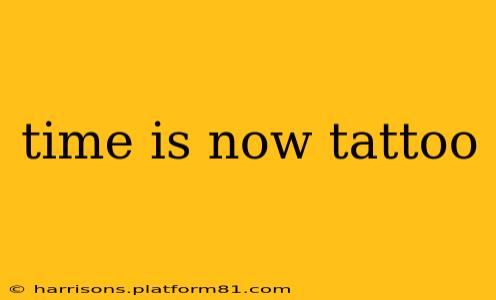 time is now tattoo