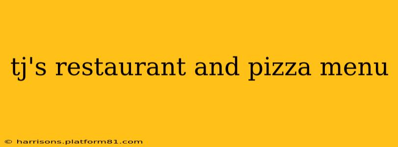 tj's restaurant and pizza menu