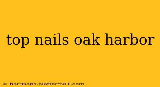 top nails oak harbor