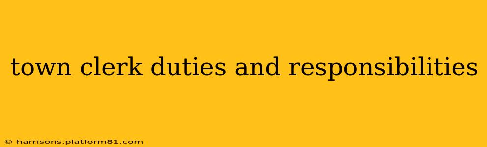town clerk duties and responsibilities