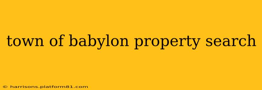 town of babylon property search