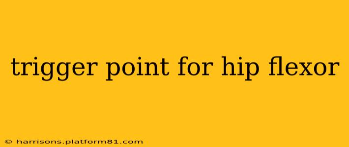 trigger point for hip flexor