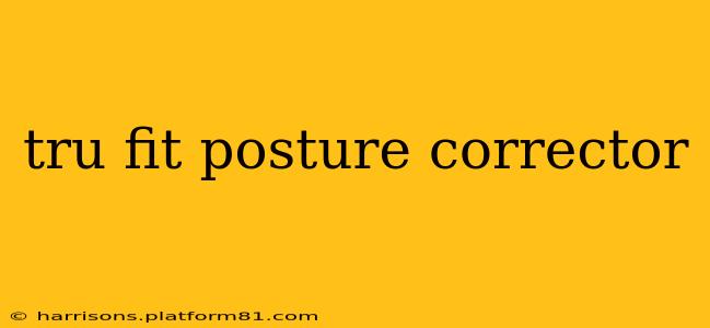 tru fit posture corrector