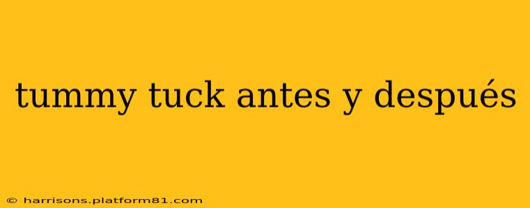 tummy tuck antes y después