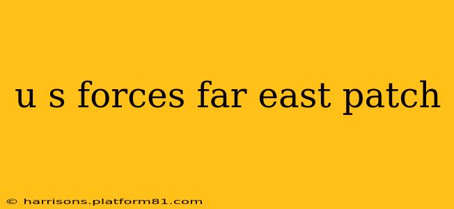 u s forces far east patch