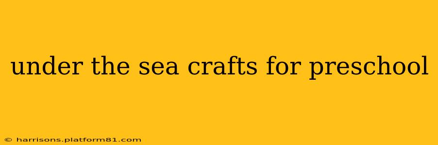 under the sea crafts for preschool