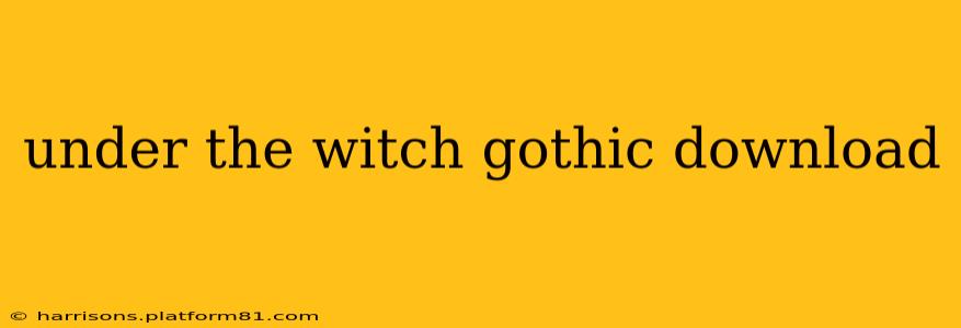 under the witch gothic download