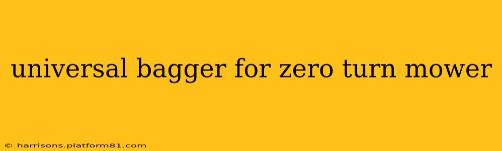 universal bagger for zero turn mower