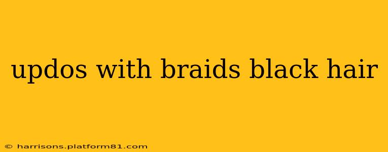 updos with braids black hair