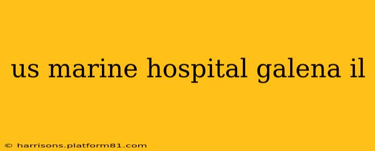 us marine hospital galena il