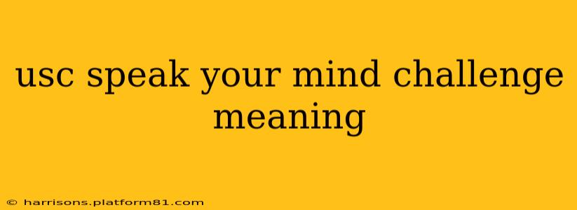 usc speak your mind challenge meaning