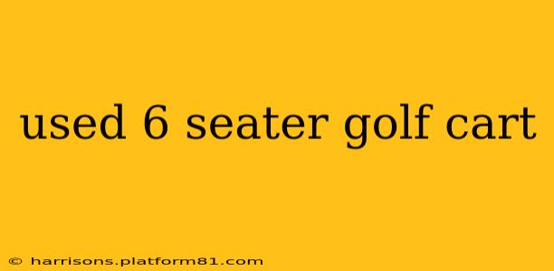 used 6 seater golf cart