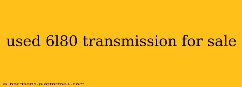 used 6l80 transmission for sale