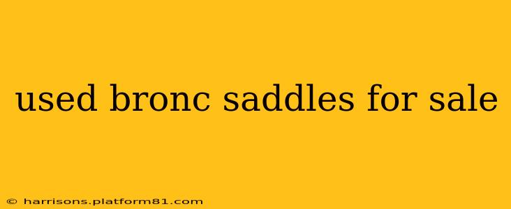 used bronc saddles for sale
