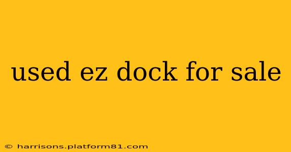 used ez dock for sale
