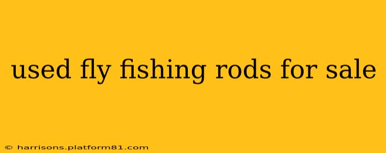 used fly fishing rods for sale
