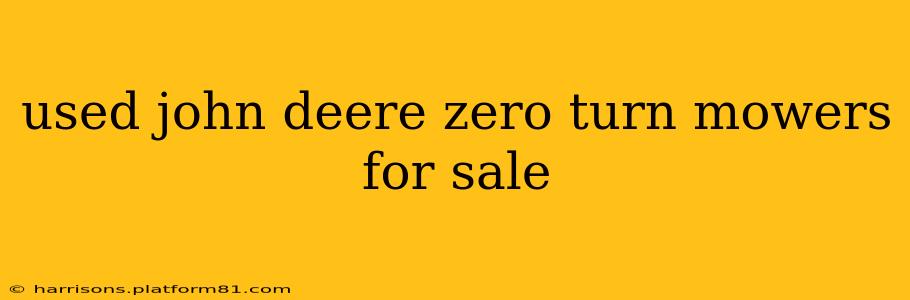 used john deere zero turn mowers for sale