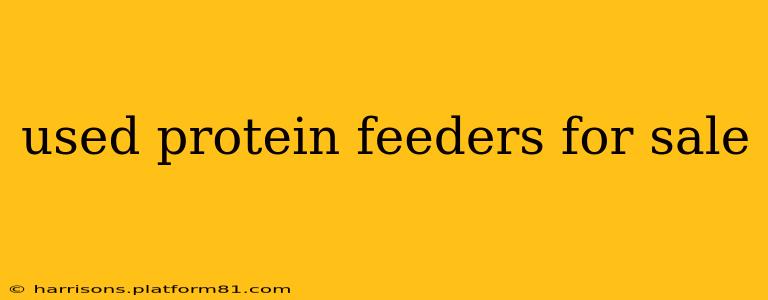 used protein feeders for sale