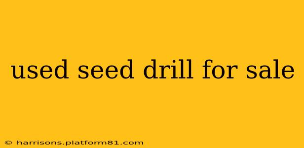 used seed drill for sale
