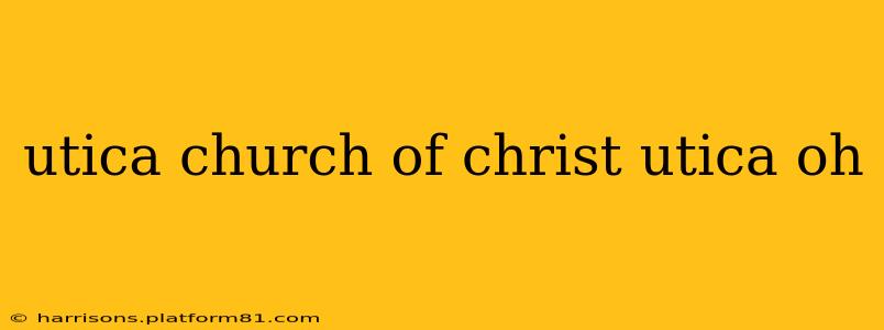utica church of christ utica oh