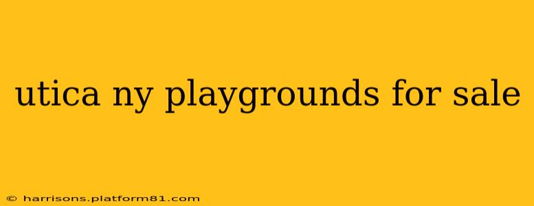 utica ny playgrounds for sale