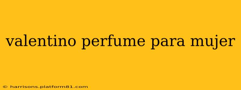 valentino perfume para mujer