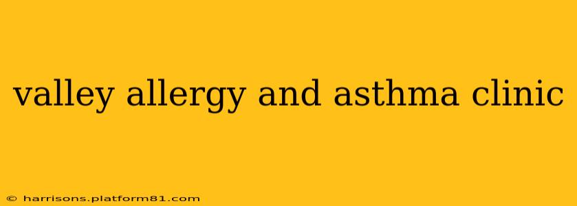 valley allergy and asthma clinic