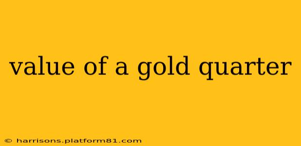 value of a gold quarter