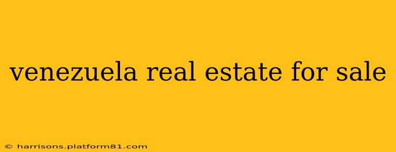 venezuela real estate for sale